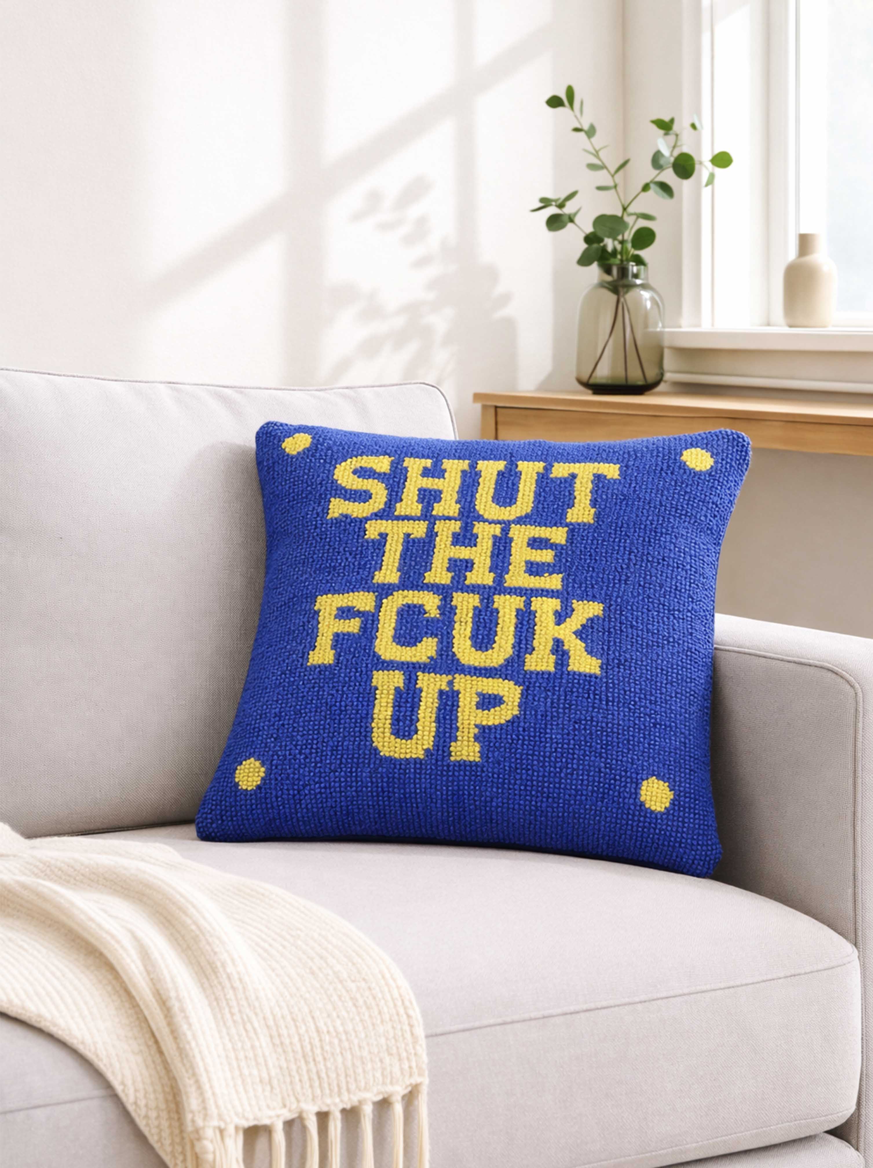 Shut the Fcuk up Blue cushion cover