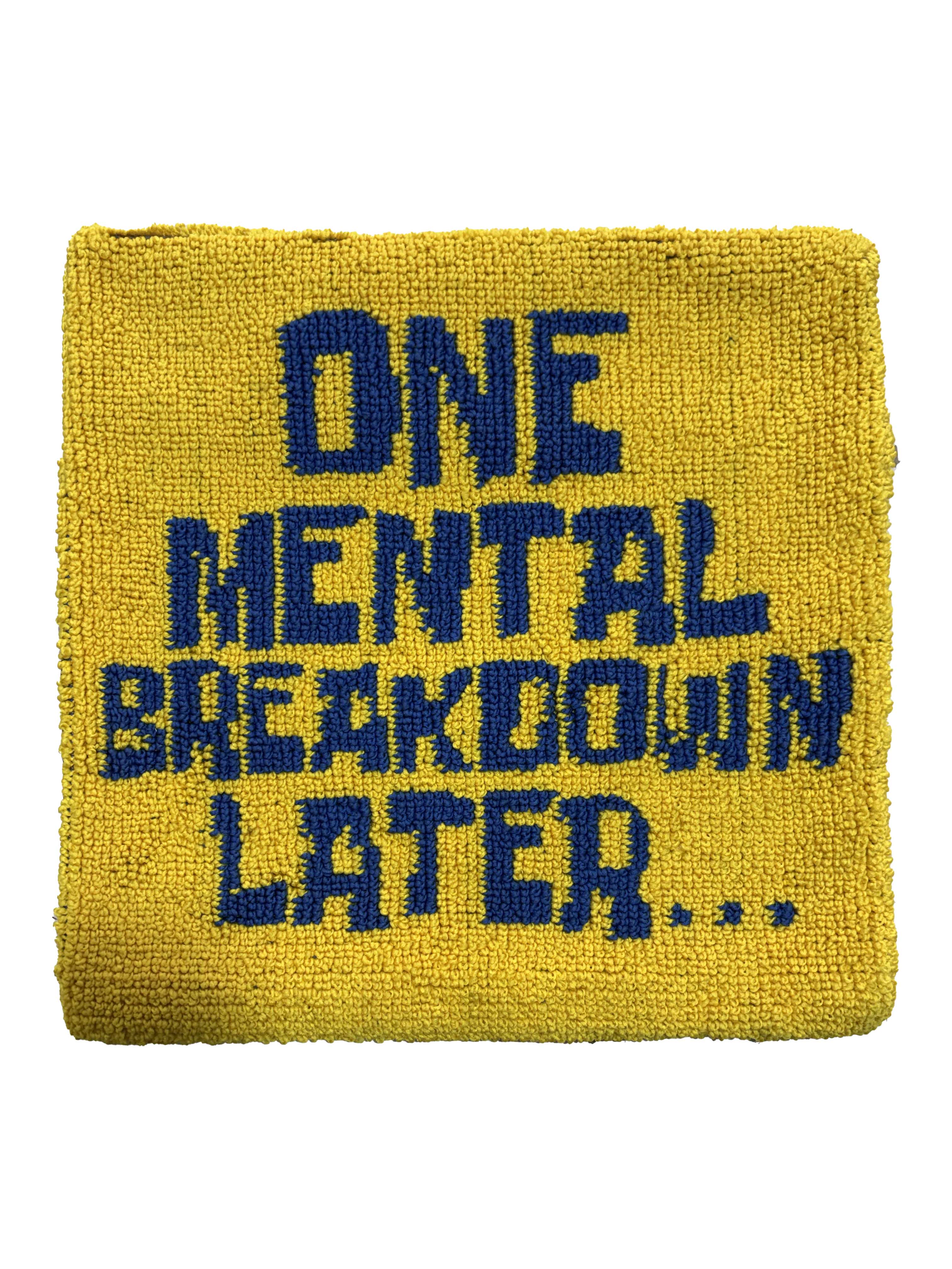 One Mental Breakdown later cushion cover